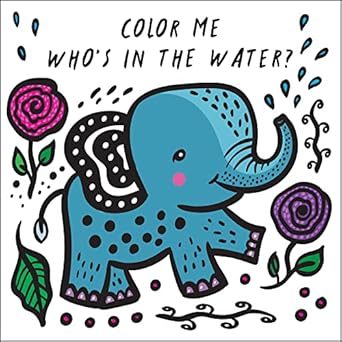 Color Me: Who's in the Water Bath Book