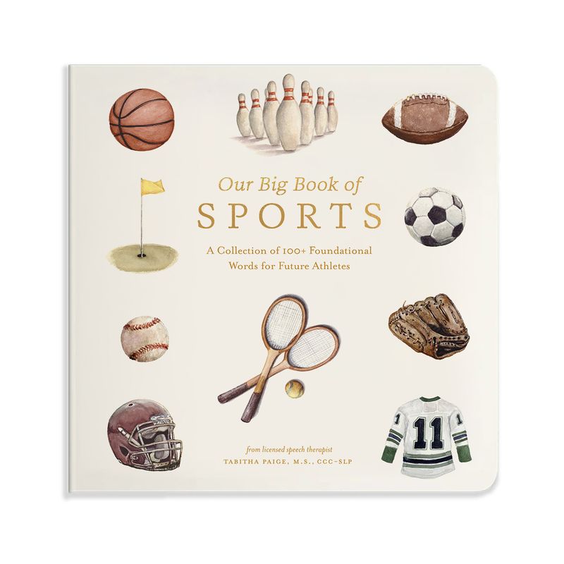 Our Big Book of Sports (A Collection of 100+ Foundational Words for Future Athletes)