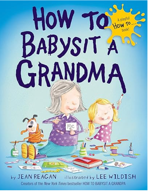 HOW TO BABYSIT A GRANDMA