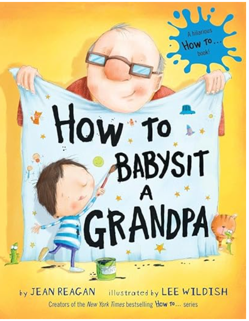 HOW TO BABYSIT A GRANDPA
